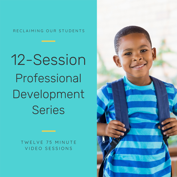 12 session Series - Reclaiming Our Students