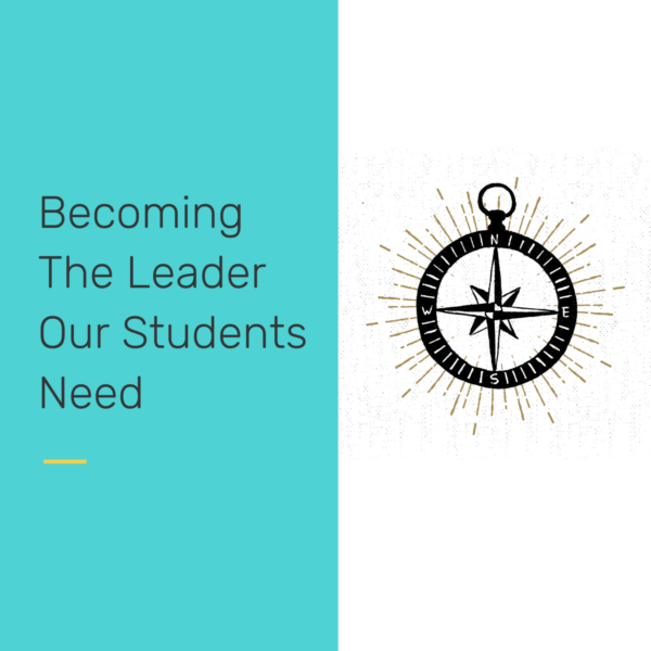 Becoming the leader our students need- reclaiming our students